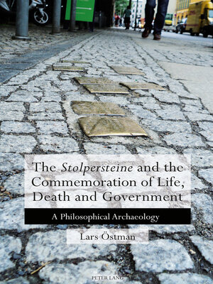 cover image of The 'Stolpersteine' and the Commemoration of Life, Death and Government